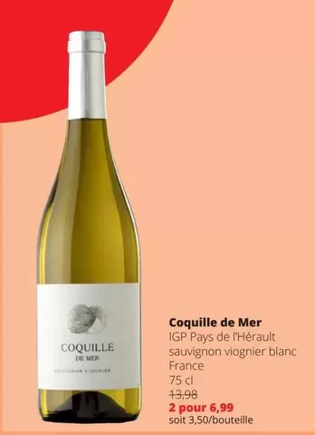De - Coquille de Mer IGP Pays de l'H
r
ault sauvignon viognier blanc