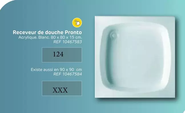 De - Receveur de douche Pronto REF 10467583
