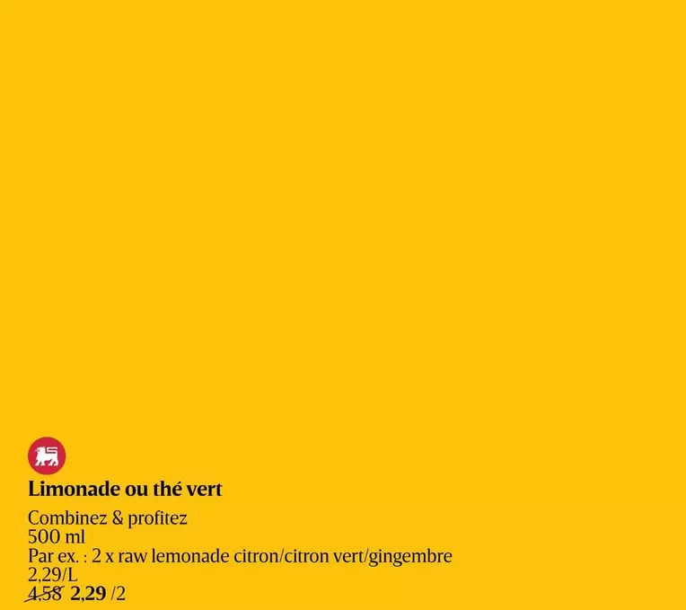 Limonade ou th
vert