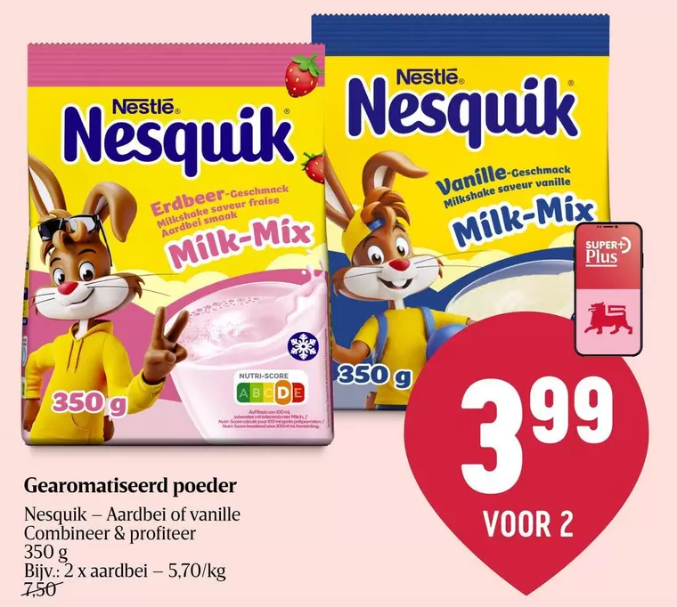 Nesquik - Aardbei of vanille Combineer & profiteer