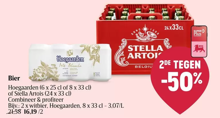Hoegaarden (6 x 25 cl of 8 x 33 cl) of Stella Artois (24 x 33 cl)
