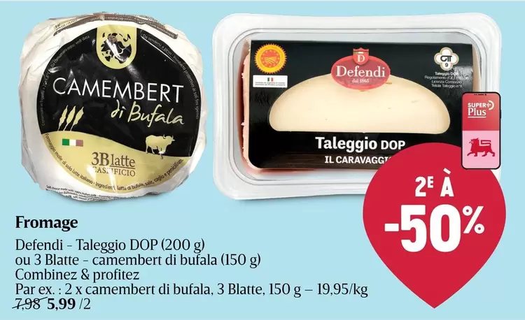 Taleggio DOP / camembert di bufala