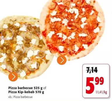 Pizza barbecue 525 g of Pizza Kip-kebab 570 g