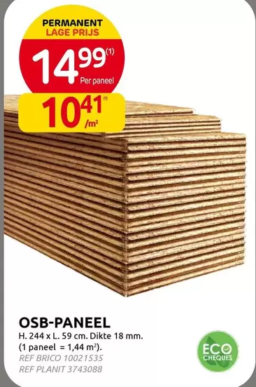 OSB-PANEEL H. 244 x L. 59 cm. Dikte 18 mm. (1 paneel = 1,44 m²). REF Brico 10021535. REF PLANIT 3743068