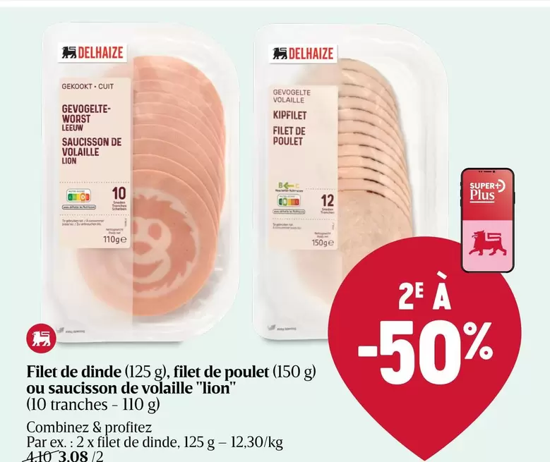 De - Filet de dinde (125 g), filet de poulet (150 g) ou saucisson de volaille "Lion"