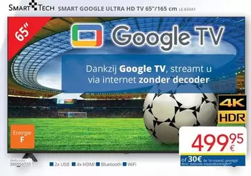 De - SMART TECH SMART GOOGLE ULTRA HD TV 65"/165cm