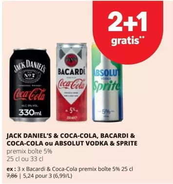 Jack Daniel'S - JACK DANIEL'S & COCA-COLA, BACARDI & COCA-COLA ou ABSOLUT VODKA & SPRITE