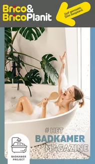 Catalogue Brico à Anvers | 07. Badkamer magazine NL | 2026-03-03T00:00:00.000Z - 2026-03-17T00:00:00.000Z