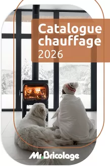 Mr. Bricolage folder | Catalogue chauffage 2026 | 2026-01-01T00:00:00.000Z - 2026-12-31T00:00:00.000Z