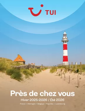 Catalogue TUI | Près De Chez Vous | 2025-12-01T00:00:00.000Z - 2026-07-31T00:00:00.000Z