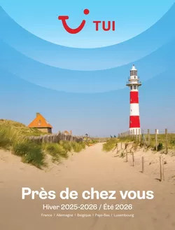 Catalogue TUI à De Haan | Près De Chez Vous | 2025-07-16T00:00:00.000Z - 2026-07-31T00:00:00.000Z