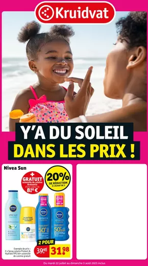 Catalogue Kruidvat à Huy | Y'a Du Soleil Dans Les Prix ! | 2025-07-22T00:00:00.000Z - 2025-08-03T00:00:00.000Z