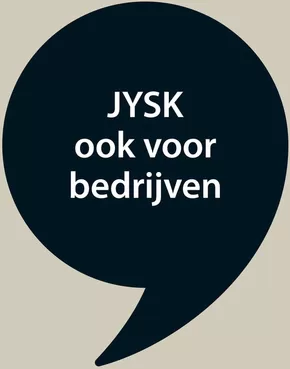 Catalogue Jysk à Oupeye | JYSK Ook Voor Bedrijven | 2025-08-01T00:00:00.000Z - 2025-09-07T00:00:00.000Z