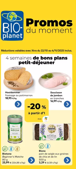 Catalogue Bio Planet à Anvers | Dépliant Bio Planet | 2025-10-22T00:00:00.000Z - 2025-11-05T00:00:00.000Z