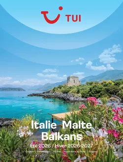 Catalogue TUI à Ostende | Italie, Malte, Balkans | 2026-06-01T00:00:00.000Z - 2027-02-28T00:00:00.000Z