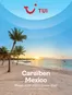 Catalogue TUI | Caraïben Mexico Winter 2026-2027 zomer 2027 | 2026-12-01T00:00:00.000Z - 2027-08-31T00:00:00.000Z