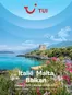 Catalogue TUI à Namur | Italië, Malta, Balkan | 2026-01-01T00:00:00.000Z - 2027-12-31T00:00:00.000Z