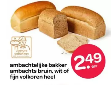 De - ambachtelijke bakker ambachts bruin, wit of fijn volkoren heel