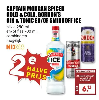 Ice - CAPTAIN MORGAN SPICED GOLD & COLA, GORDON'S GIN & TONIC EN/OF SMIRNOFF ICE