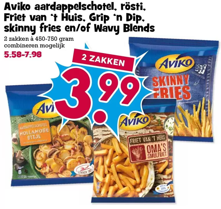 aardappelschotel, rösti, Friet van 't Huis, Grip 'n Dip, skinny fries en/of Wavy Blends