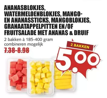 Ananasblokjes, Watermeloenblokjes, Mango- en Ananassticks, Mangoblokjes, Granaatappelpitten en/of Fruitsalade met Ananas & Druif