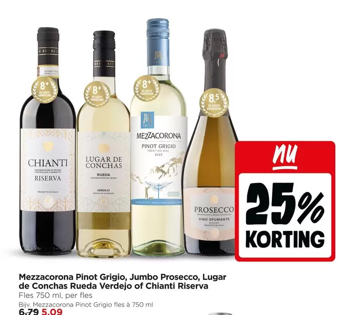 De - Mezzocorona Pinot Grigio, Jumbo Prosecco, Lugar de Conchas Rueda Verdejo of Chianti Riserva