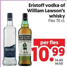 Eristoff vodka of William Lawson's whisky