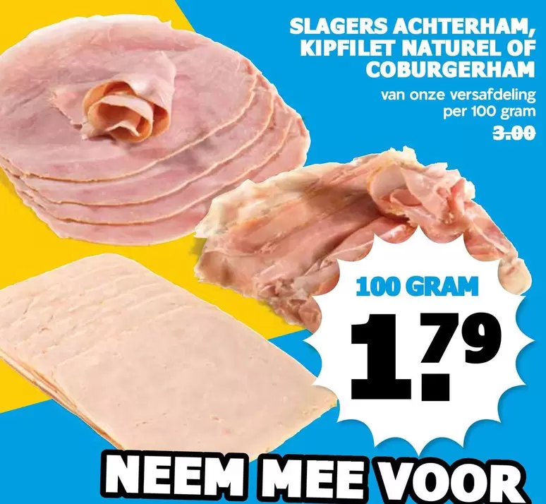 Slagers achterham, kipfilet naturel of coburgerham