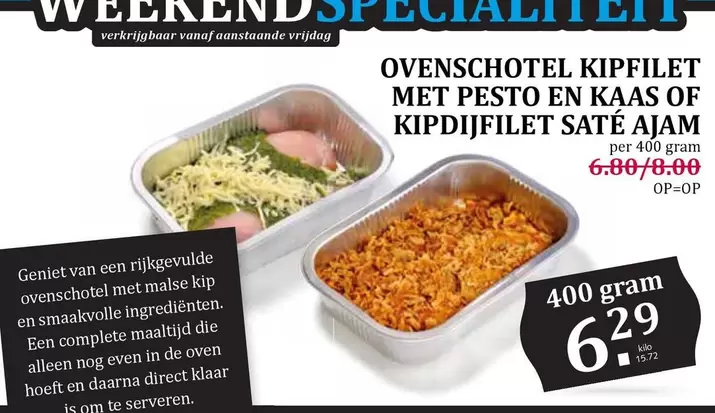 De - OVENSCHOTEL KIPFILET MET PESTO EN KAAS OF KIPDIJFILET SATÉ AJAM