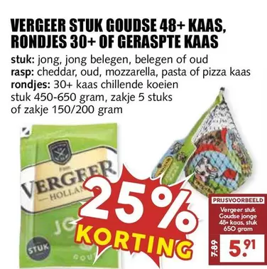 VERGEER STUK GOUDSE 48+ KAAS, RONDJES 30+ OF GERASPTE KAAS