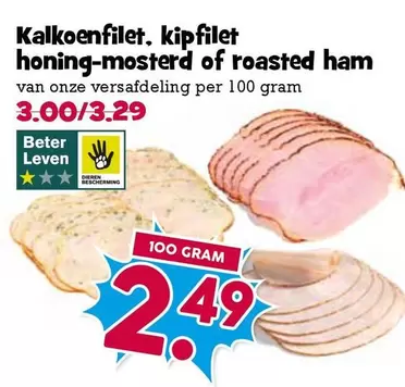Kalkoenfilet, kipfilet honing-mosterd of roasted ham