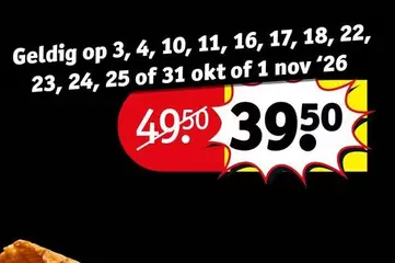 Op - Geldig op 3, 4, 10, 11, 16, 17, 18, 22, 23, 24, 25 of 31 okt of 1 nov '26