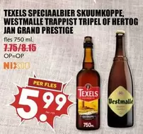 Texels - TEXELS SPECIALBIER SKUUMKOPPE, WESTMALLE TRAPPIST TRIPEL OF HERTOG JAN GRAND PRESTIGE