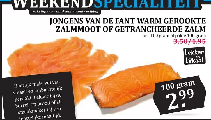 De - JONGENS VAN DE FANT WARM GEROKTE ZALMMOOT OF GETRANCHEEERDE ZALM