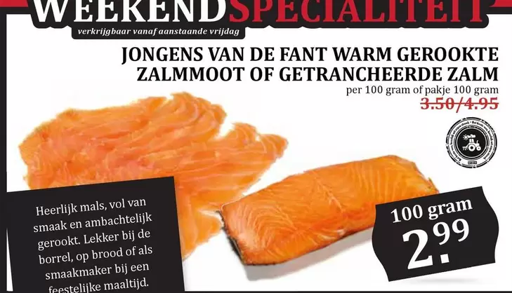 De - JONGENS VAN DE FANT WARM GEROOKTE ZALMMOOT OF GETRANCHEERDE ZALM