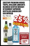 PREMIUM VODKA, WILLIAM LAWSON'S BLENDED SCOTCH WHISKY, BOMBAY SAPPHIRE DISTILLED LONDON DRY GIN