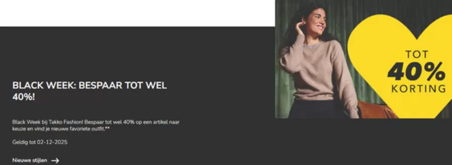 Catalogus van Takko fashion | Black week: bespaar tot wel 40%! | 2025-11-20T00:00:00.000Z - 2025-12-02T00:00:00.000Z