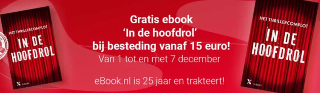 Catalogus van eBook.nl in Eindhoven | Gratis ebook 'In de hoofdrol' bij besteding vanaf 15 euro! | 2025-12-04T00:00:00.000Z - 2025-12-07T00:00:00.000Z