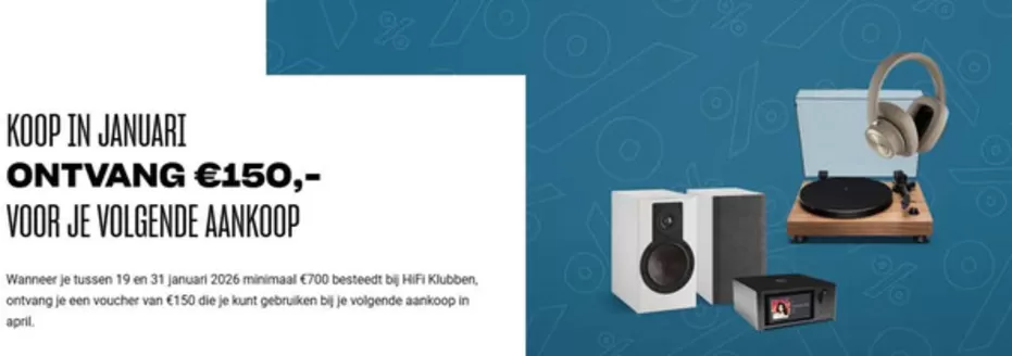 Catalogus van Hi-Fi Klubben | Ontvang €150,- voor je volgende aankoop | 2026-01-22T00:00:00.000Z - 2026-01-29T00:00:00.000Z
