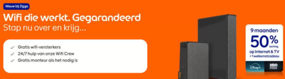 Catalogus van Ziggo in Nuenen | 9 maanden 50% korting op internet & TV | 2026-01-28T00:00:00.000Z - 2026-02-08T00:00:00.000Z