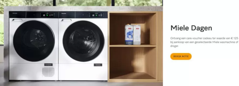 Catalogus van Miele | Ontvang een care-voucher cadeau ter waarde van € 125 bij aankoop van een geselecteerde Miele wasmachine of droger | 2026-03-03T00:00:00.000Z - 2026-03-15T00:00:00.000Z