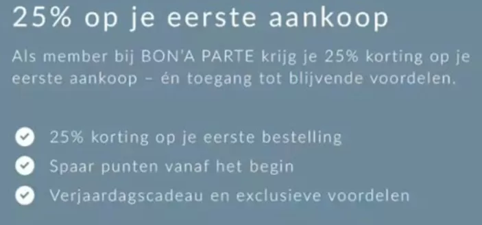 Catalogus van Bon'A Parte in Rotterdam | 25% korting op je eerste aankoop | 2026-03-05T00:00:00.000Z - 2026-03-20T00:00:00.000Z