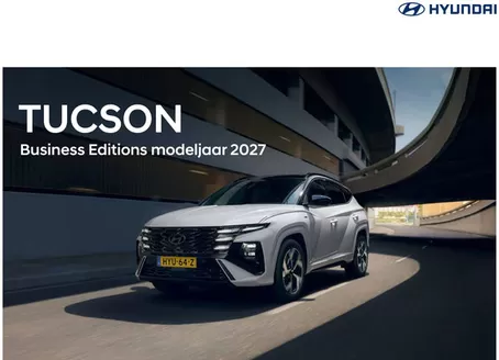 Catalogus van Hyundai in Haarlem | Hyundai Hyundai TUCSON Business Editions | 2026-04-01T00:00:00.000Z - 2026-04-15T00:00:00.000Z