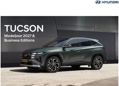 Catalogus van Hyundai | Hyundai Hyundai TUCSON & TUCSON Business Editions | 2027-01-01T00:00:00.000Z - 2027-12-31T00:00:00.000Z