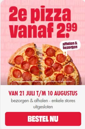 Catalogus van Domino's pizza in Rijswijk | 2e pizza vanaf 2.99 | 2025-07-21T00:00:00.000Z - 2025-08-10T00:00:00.000Z