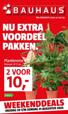 Catalogus van Bauhaus in Hilvarenbeek | Nu extra voordeel pakken. | 2025-08-29T00:00:00.000Z - 2025-08-31T00:00:00.000Z