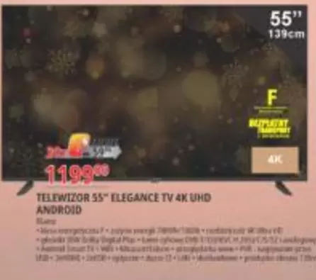 Android - TELEWIZOR 55" ELEGANCE TV 4K UHD