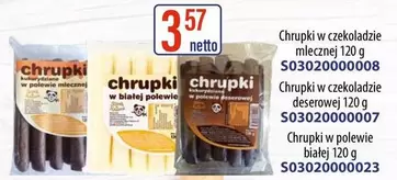 Chrupki w czekoladzie mlecznej 120 g S03020000008, Chrupki w czekoladzie deserowej 120 g S03020000007, Chrupki w polewie białej 120 g S03020000023