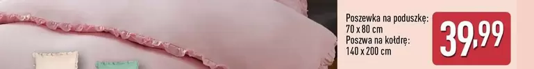 Poszewka na poduszkę; 70 x 80 cm
Poszewka na kołdrę; 140 x 200 cm