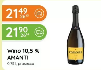 Prosecco - Wino 10,5 % AMANTI